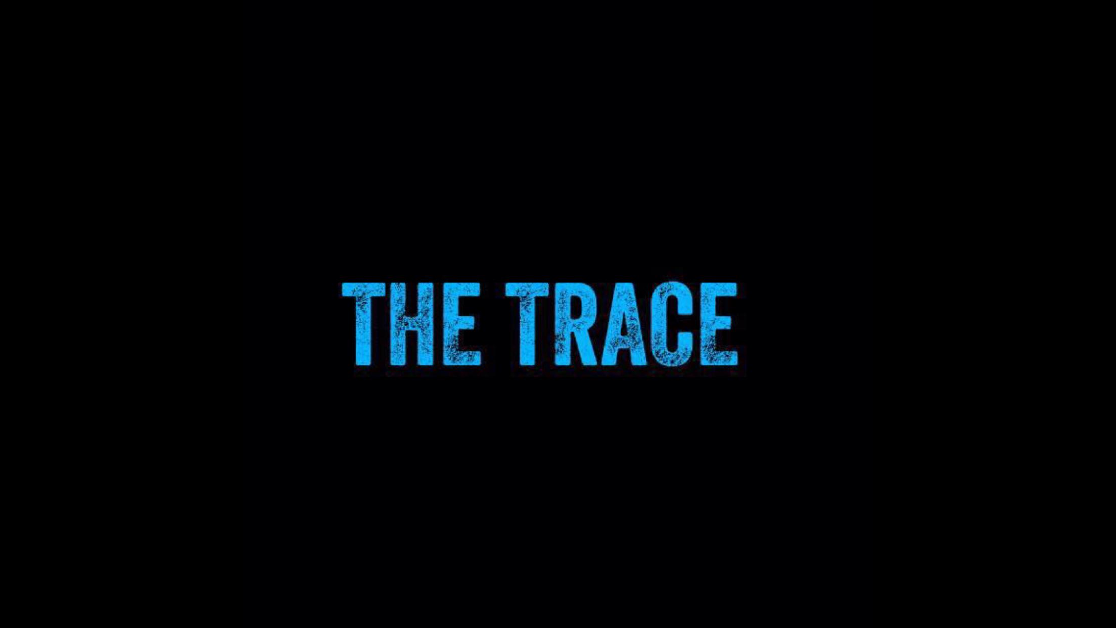 The Trace